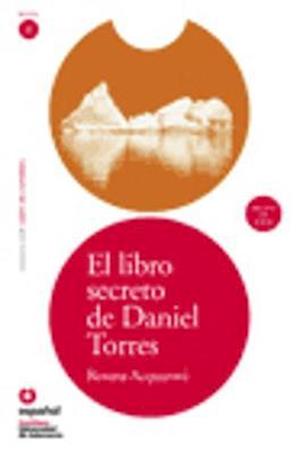 El Libro Secreto de Daniel Torres (Libro ]Cd) [The Secret Book of Daniel Torres (Book ]Cd)]