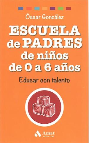 Escuela de Padres de Ninos de 0 a 6 Anos