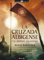 La Cruzada Albigense y el Imperio Aragones