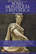 Breve Historia de Roma I. Monarquia y Republica.