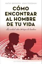 Como Encontrar al Hombre de Tu Vida