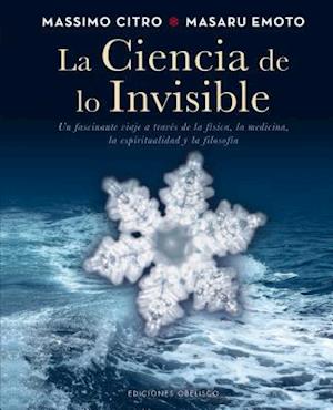 La Ciencia de Lo Invisible = Science of the Invisible