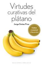 Virtudes Curativas del Platano = Healing Power of Banana