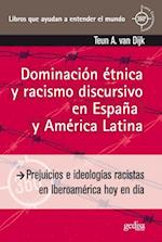 Dominación étnica y racismo discursivo en España y América Latina