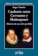 Cardenio entre Cervantes y Shakespeare