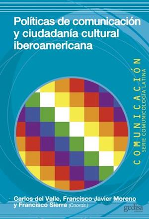 Politicas de comunicacion y ciudadania cultural iberoamericana