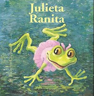 Julieta Ranita = Juliet Little Frog