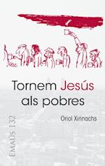 Tornem Jesús als pobres