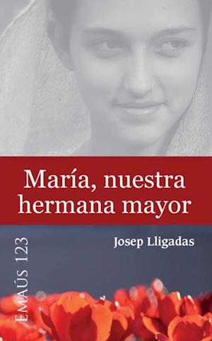 María, nuestra hermana mayor