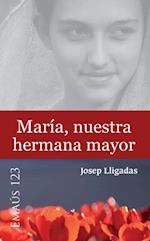 María, nuestra hermana mayor