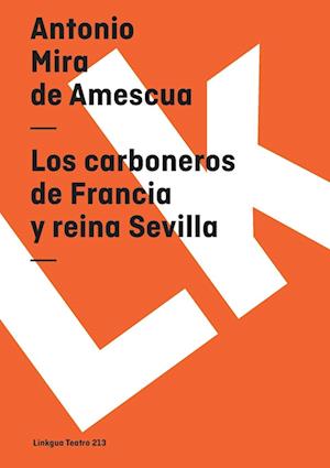 Los Carboneros de Francia Y Reina Sevilla