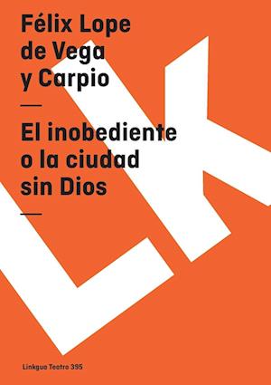 El Inobediente O La Ciudad Sin Dios