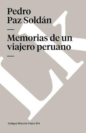 Memorias de Un Viajero Peruano