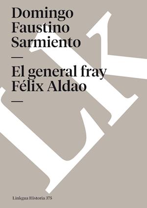 El General Fray Félix Aldao