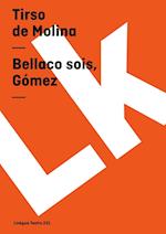 Bellaco Sois, Gómez