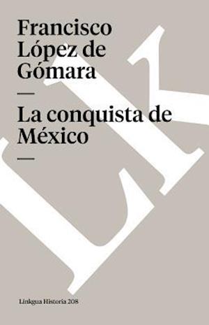 La Conquista de México