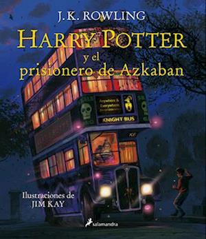 Harry Potter Y El Prisionero de Azkaban. Edición Ilustrada / Harry Potter and the Prisoner of Azkaban