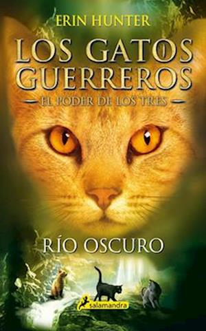 Gatos-El Poder de Los Tres 02. Rio Oscuro
