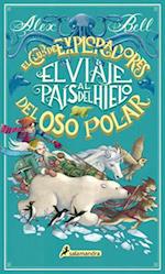 El Viaje Al País del Hielo / The Polar Bear Explorers' Club
