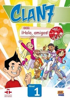 Clan 7 con ¡Hola, amigos! 1 Alumno+CDROM