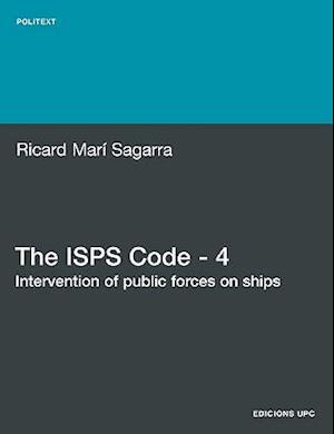 The ISPs Code - 4. Intervention of Public Forces on Ships