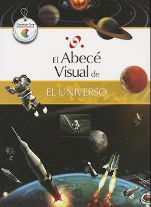 El Abece Visual del Universo = The Illustrated Basics of the Universe