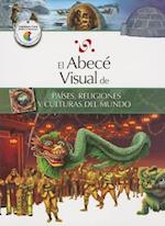 El Abece Visual de Paises, Religiones y Culturas del Mundo = The Illustrated Basics of Countries, Religions, and Cultures of the World