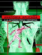 Anatomía aplicada a la actividad física y deportiva