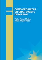 Como Organizar Un Gran Evento Deportivo