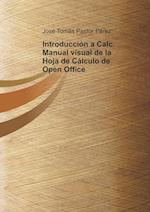 Introducción a Calc. Manual Visual de la Hoja de Cálculo de Open Office
