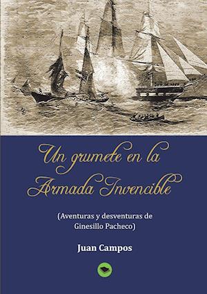 Un Grumete En La Armada Invencible