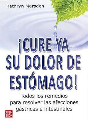 Cure YA Su Dolor de Estomago!