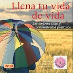 Llena Tu Vida de Vida