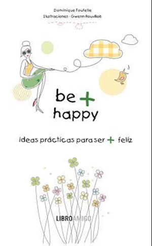 Be + Happy