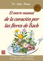 El Nuevo Manual de La Curacion Por Las Flores de Bach