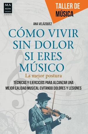 Como vivir sin dolor si eres musico