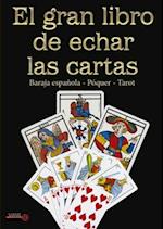 El Gran Libro de Echar Las Cartas