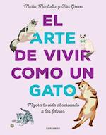 El Arte de Vivir Como Un Gato