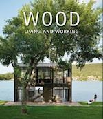 Wood: Living and Working
