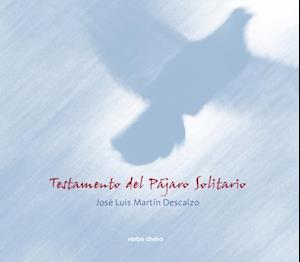 Testamento del pájaro solitario - Ed. especial