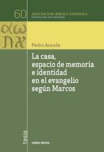 La casa, espacio de memoria e identidad en el evangelio según Marcos