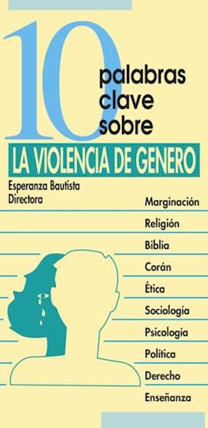 10 palabras clave sobre la violencia de género