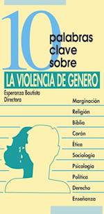 10 palabras clave sobre la violencia de género