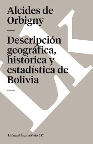 Descripcion Geografica, Historica y Estadistica de Bolivia