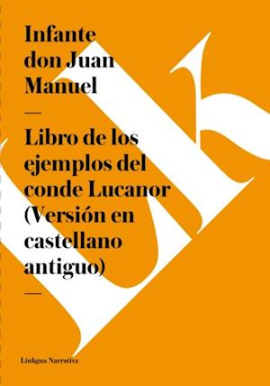 Libro de los ejemplos del conde Lucanor (Versión en castellano antiguo)