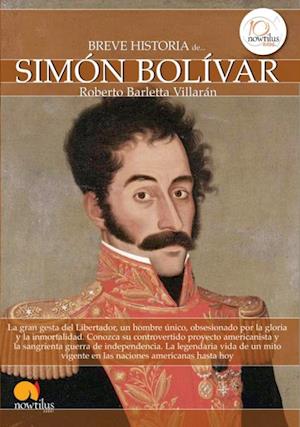 Breve historia de Simón Bolívar