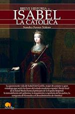 Breve Historia de Isabel La Catolica