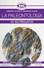 La paleontologia en 100 preguntas