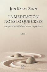 La Meditación No Es Lo Que Crees