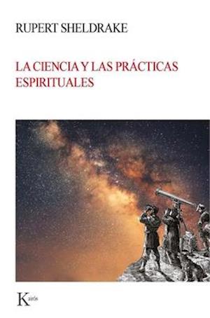 La Ciencia Y Las Prácticas Espirituales